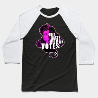 This Nasty Woman Votes Baseball T-Shirt